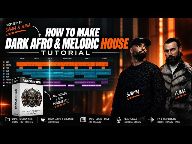 How To Make DARK Afro & Melodic House (Samm & Ajna Style) 🔥