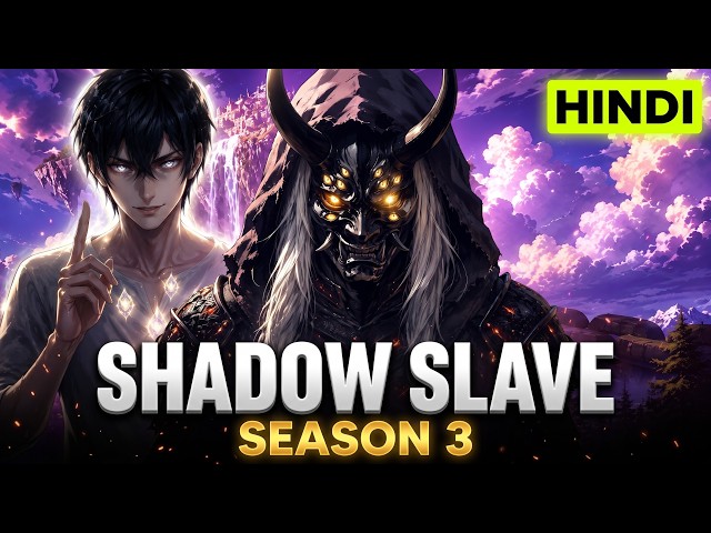 (FULL) Shadow Slave Season 3 Explained in Hindi