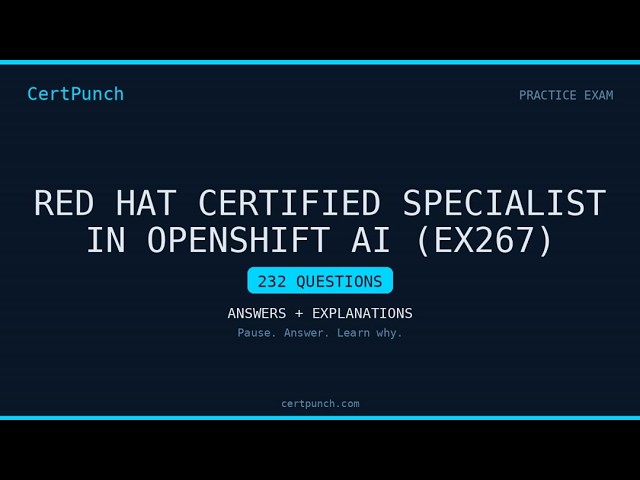 Red Hat Certified Specialist in OpenShift AI (EX267) Practice Exam Questions and - Part 22/25