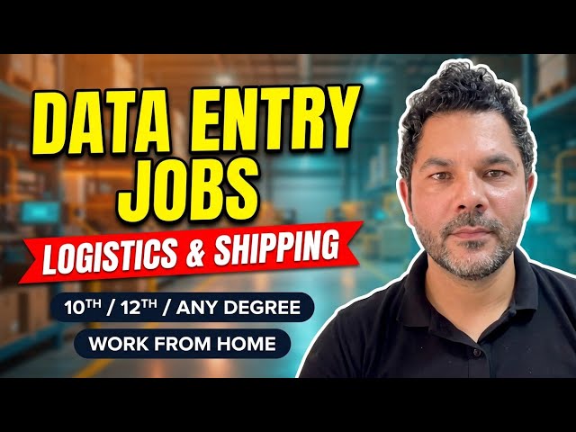 What is data entry|data entry in logistics|data entry jobs in logistics|data entry work from home