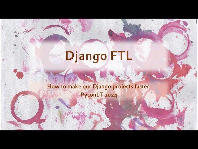 Django FTL  Resolving bottlenecks on the path to high performance, PyCon LT 2024