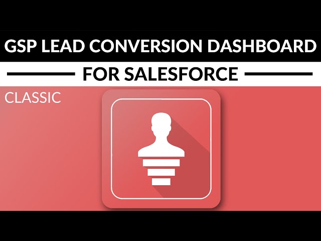 GSP Lead Conversion Dashboard | Getting Started (Classic)