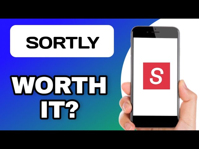 SORTLY APP REVIEW - WORTH IT? (EXPLAINED)