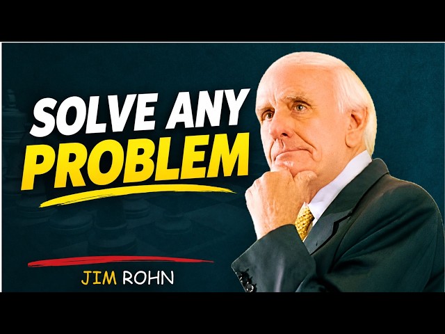 mprove Your Problem Solving Skills | Jim Rohn Mindset