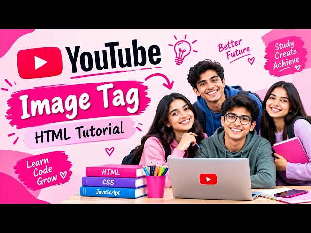 HTML Image Tag Explained | How to Add Images in HTML | HTML Tutorial for Beginners