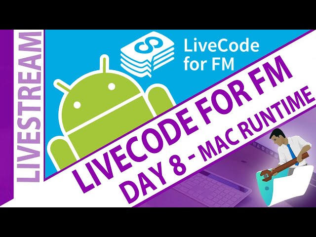 Building a FileMaker runtime app on Mac - LiveCode for FM Day 8