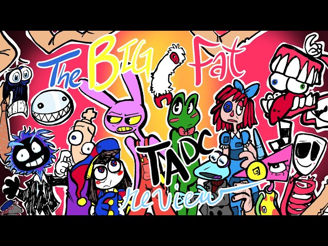Your BIG Fat The Amazing Digital Circus Video
