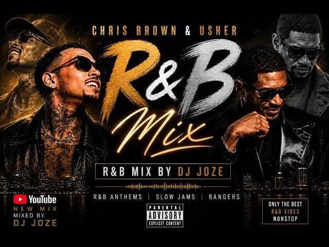 Chris Brown & Usher Mix | R&B Mix by DJ Joze (2026)