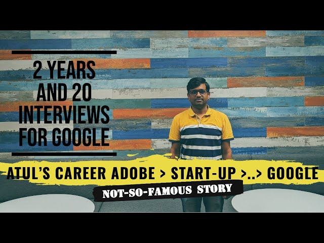 Episode 2: Atul's career from Adobe to a failed startup to @Google