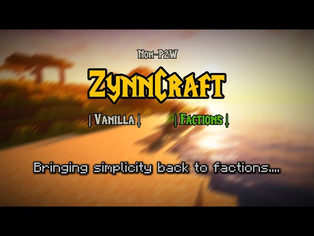 ZynnCraft | Vanila+ | Factions | Non-P2W | Minecraft Server Launch Trailer! [ARCHIVED]
