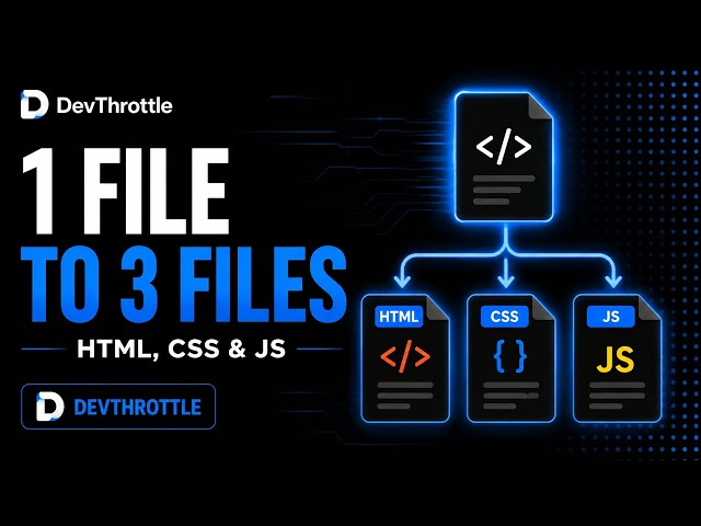 Split a One-File Website into HTML, CSS & JS | DevThrottle