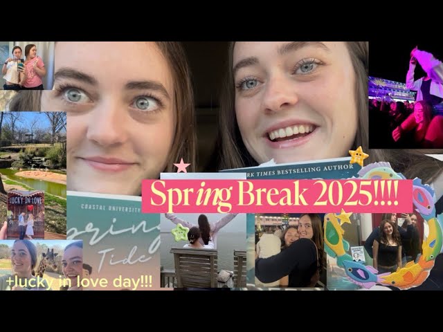 SPRING BREAK 2025 + Lucky in Love Day✨