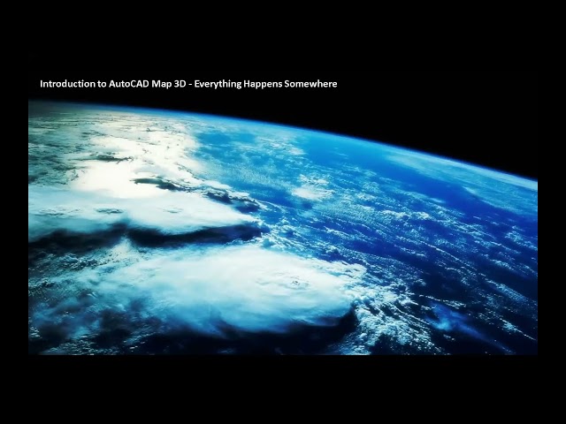 Introduction to AutoCAD Map 3D - Everything Happens Somewhere