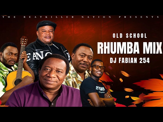 RHUMBA MIX FEAT. FRANCO, MADILU SYSTEM, PAPA NOEL, TABULEY ( NONSTOP RHUMBA MIX ) - DJ FABIAN 254