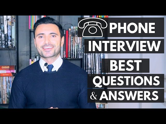 How to Do a Phone Interview - Phone Interview Questions and SAMPLE Answers