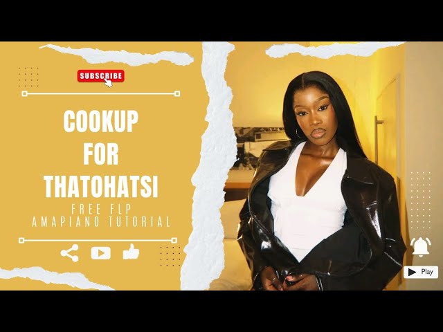 🔴[FREE FLP]🔥 Cookup For Thatohatsi | Amapiano FL Studio Tutorials | Private School Piano | 2026🪘🇿🇦