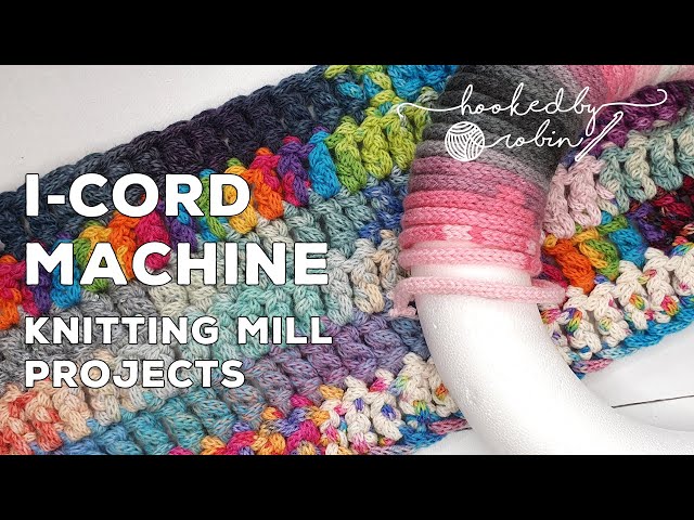 i-Cord Crochet Projects & How to use a Knitting Mill | i-Cord Machine