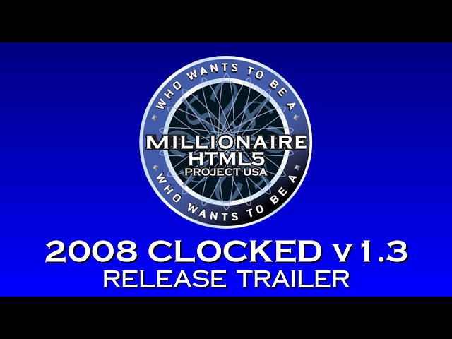 WWTBAM HTML5: Project USA - 2008 Clocked v1.3 release trailer