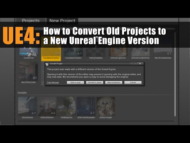 UE4: How to Update/Convert Projects to New Version of Unreal Engine 4 [Tutorial]