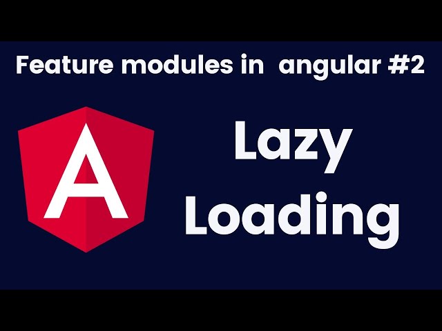 Lazy loading in angular | Using feature modules in angular