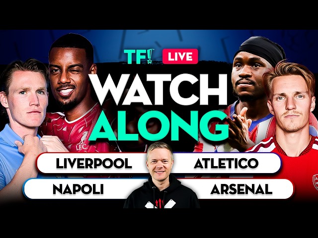 Liverpool vs Atletico | Napoli vs Arsenal LIVE Watchalong with Mark Goldbridge