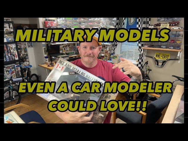 Military Models Even A Car Modeler Could LOVE! 