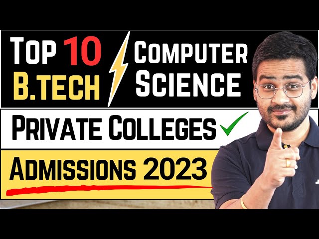💥BTech CSE Top 10 Private Colleges! Best Computer Science Colleges! #BTech #BTechColleges #BTechCSE