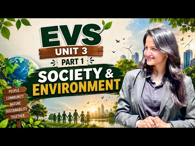 Society and Environment| EVS Unit 3 Part 1| Environmental Studies| In Hindi
