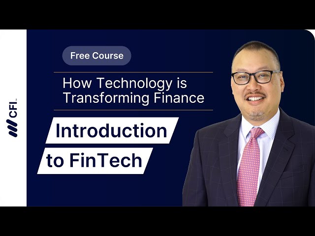 Introduction to FinTech: How Technology is Transforming Finance Part 1 | CFI Course
