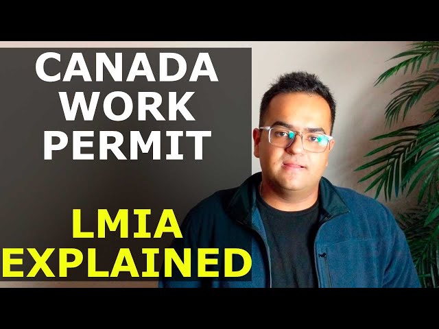 What is an LMIA? Work Permit Canada | Canada Immigration News, Latest IRCC Updates, Canada Vlogs