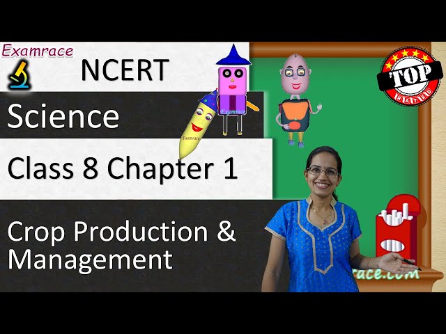 NCERT Class 8 Science Chapter 1: Crop Production & Management (NSO/NSTSE/Olympiad) | English