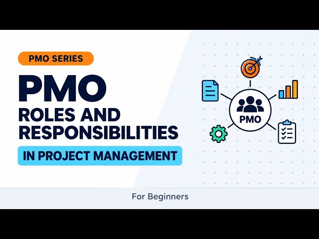 PMO Roles & Responsibilities Explained | What Does a PMO Do? | Project Management for Beginners