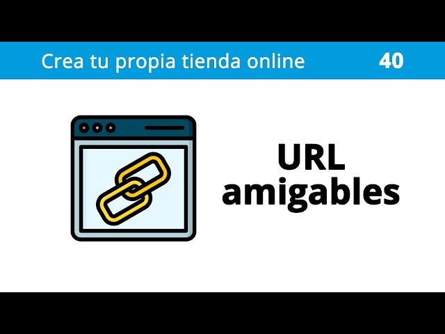 40. Tienda Online - Rutas amigables para productos