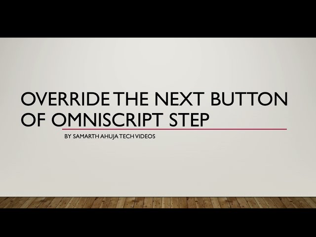 Override the Next Button of OmniScript Step | Salesforce Industries | Vlocity