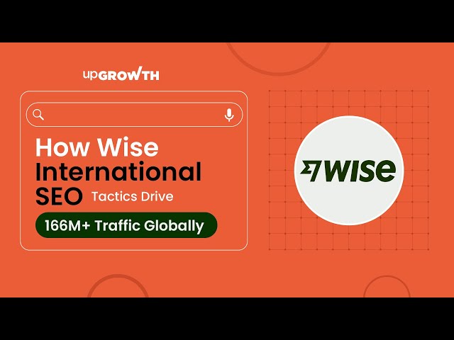 Wise's International SEO Strategy Explained | Navigating Global Success