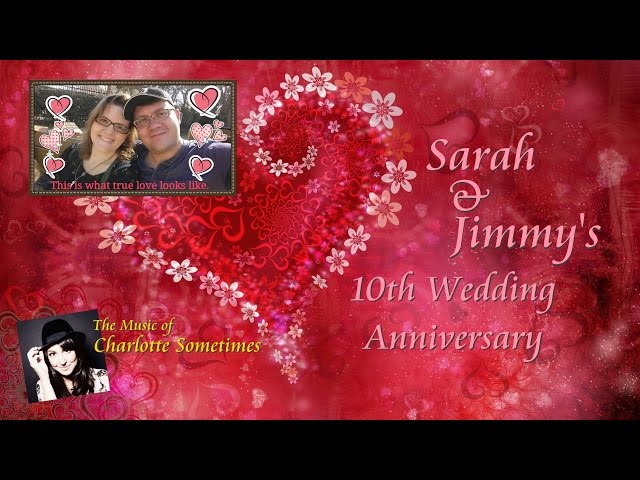 Charlotte Sometimes - Sarah & Jimmy's 10th Wedding Anniversary Concert
