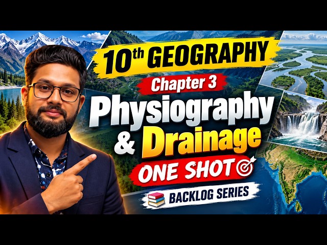 10th Geography | Chapter 3 | Physiography & Drainage | One Shot | Backlog Series | JR Tutorials |