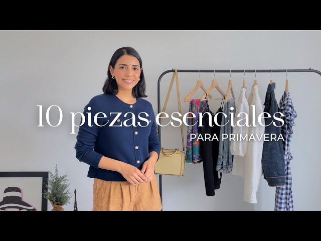 10 prendas y piezas esenciales para PRIMAVERA + ideas de looks