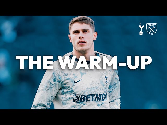 Spurs v West Ham | THE WARM-UP LIVE