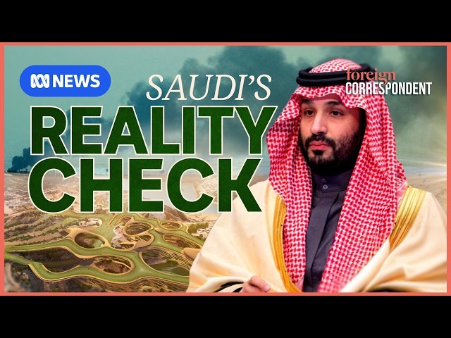 Is it Game Over For MBS’s Trillion Dollar Dream in Saudi Arabia? | Foreign Correspondent