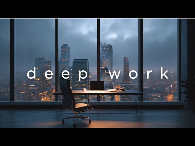 Deep Work • Urban Grind Mode│No Distractions Session