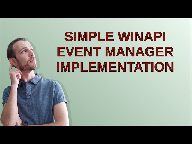 Codereview: Simple WinAPI Event manager implementation