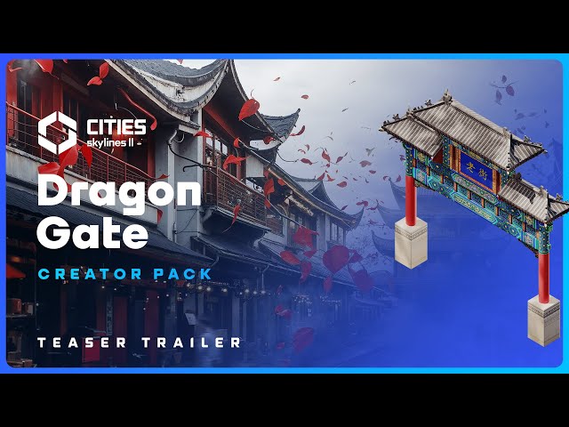 Dragon Gate | Trailer | Cities: Skylines II