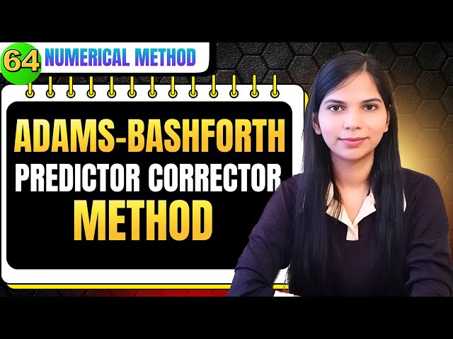 Adams Bashforth Predictor Corrector Method | Numerical Methods