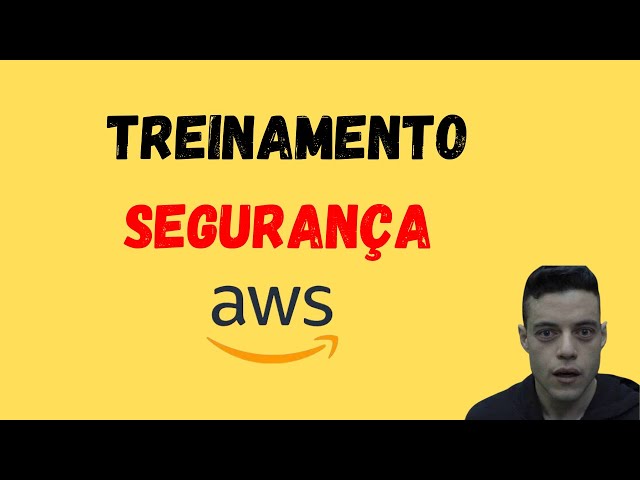 CURSO SEGURANÇA AWS - TOTALMENTE GRATUÍTO