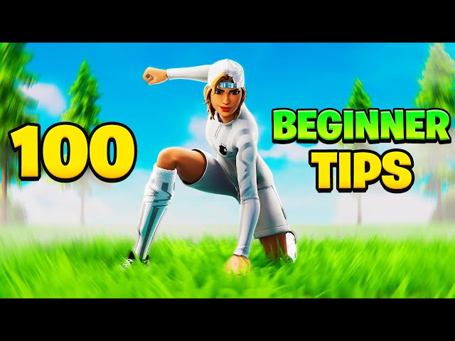 100 NEW TIPS TO IMPROVE AT FORTNITE (BEGINNER GUIDE)