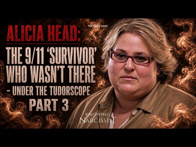 Alicia Head : The 9/11 "Survivor" Who Wasn´t There - Under the Tudorscope - Part 3