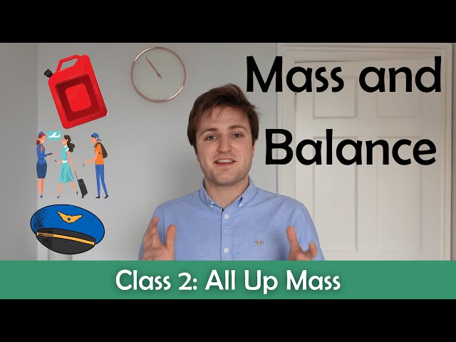 ATPL Mass and Balance - Class 2: All Up Mass.