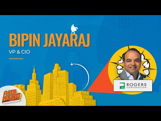 Roger Corporation Customer Story with Bipin Jayaraj | VP & CIO