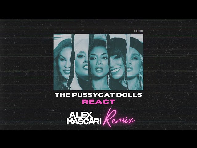 React - The Pussycat Dolls | Alex Mascari Remix